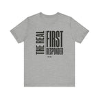 The Real First Responder Tee