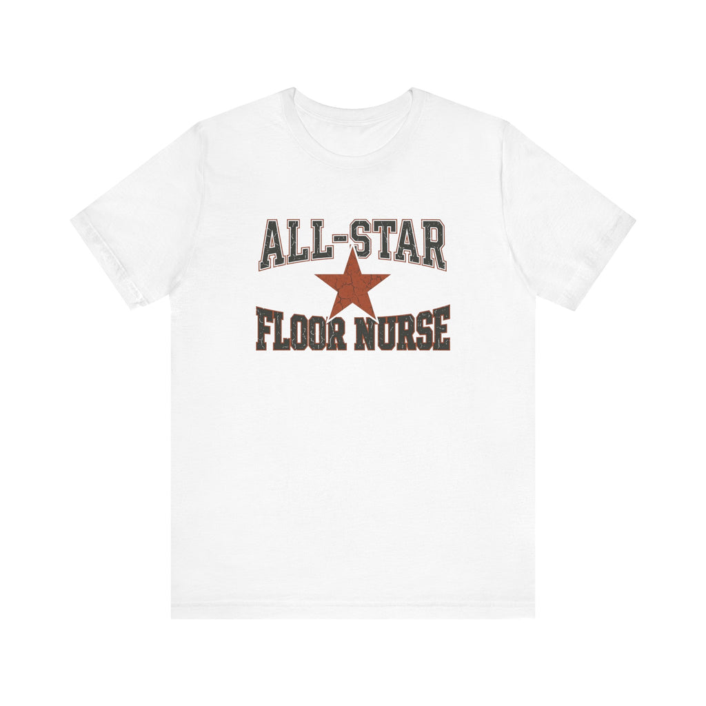 All-Star Floor Nurse | Varsity Nurse T-Shirt