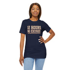 12 Hours. No Excuses. | Varsity Nurse T-Shirt