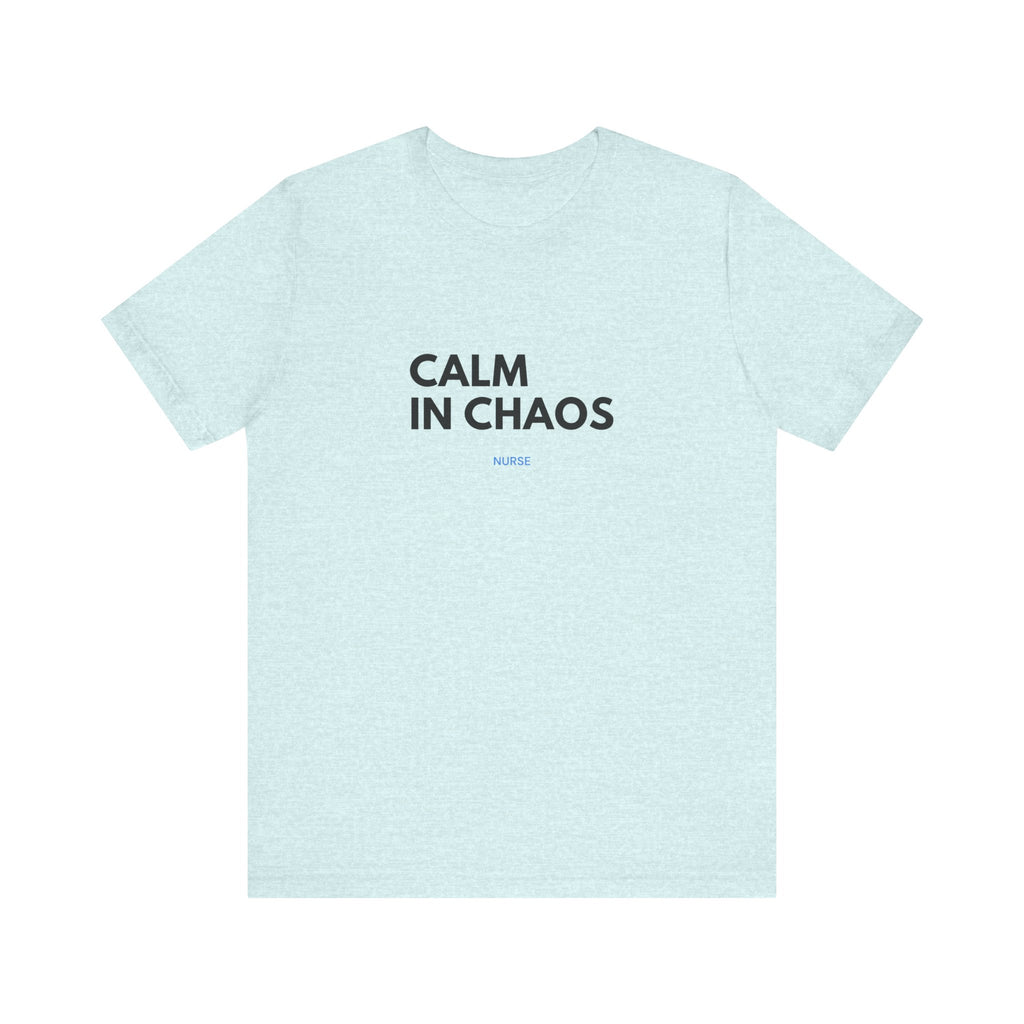 Calm In Chaos Tee