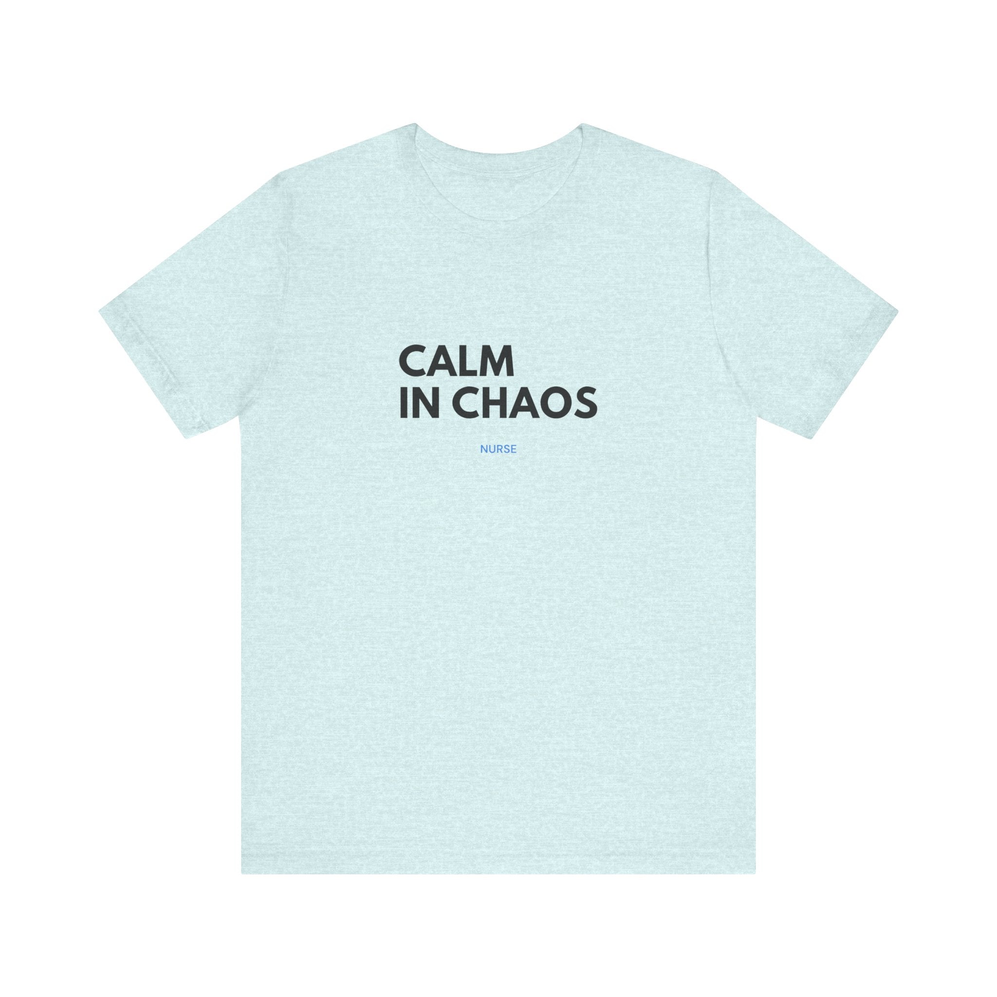 Calm In Chaos Tee