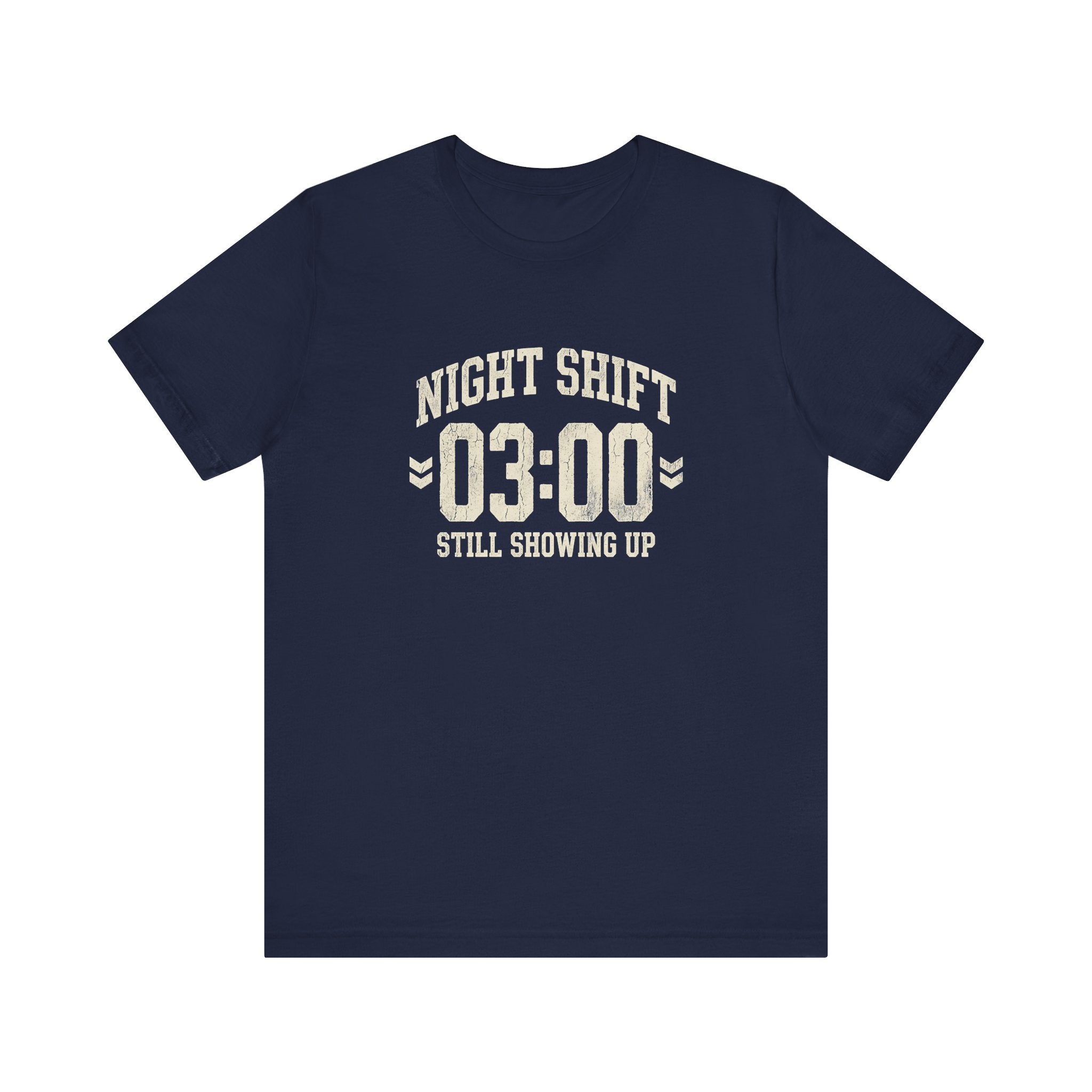 Night Shift 03:00 Still Showing Up | Varsity Nurse T-Shirt