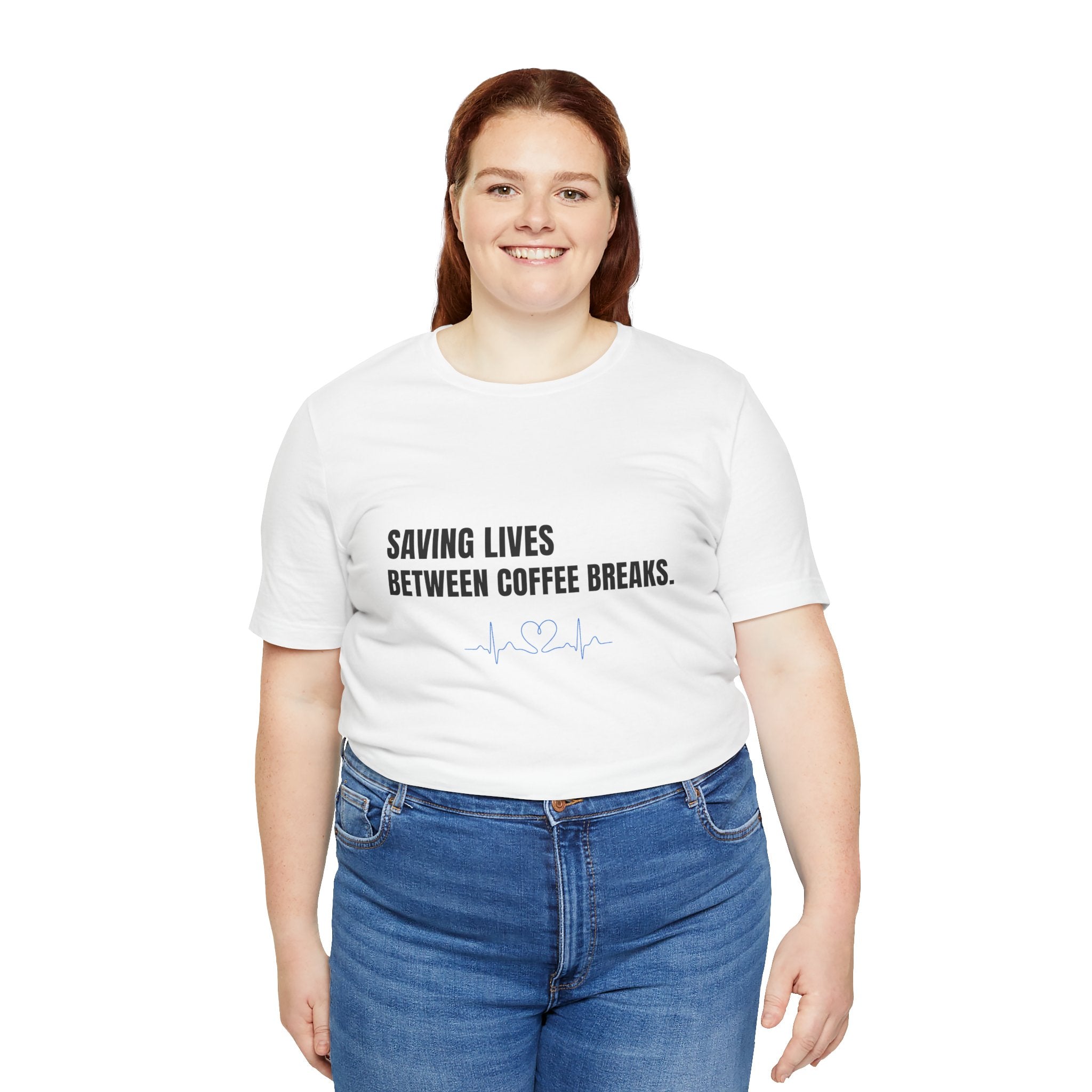 Saving Lives Between Coffees Tee