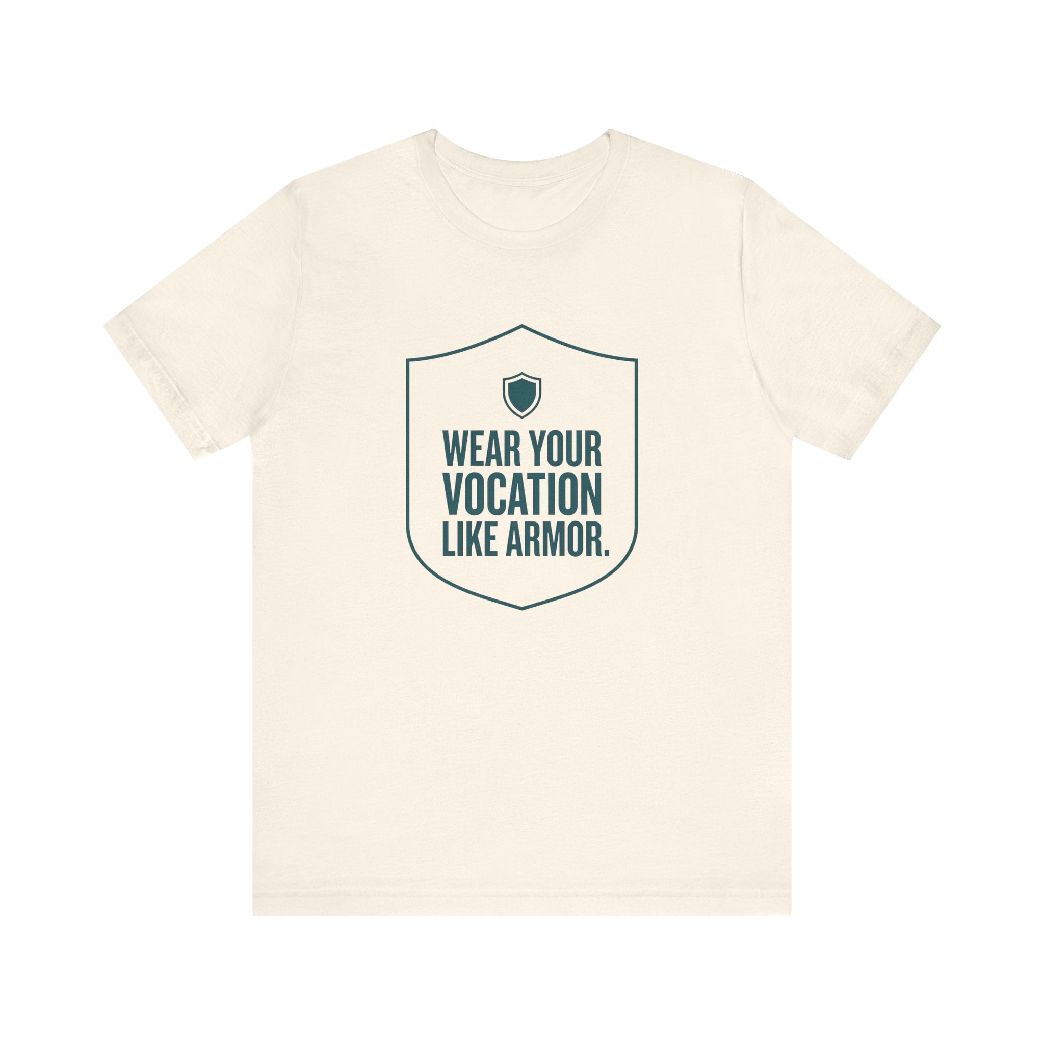 Wear Your Vocation Like Armor | Empowering Nurse T-Shirt