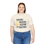 Nursing: 10% Medicine, 90% Keeping It Together