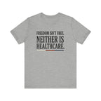 Freedom Isn't Free Tee