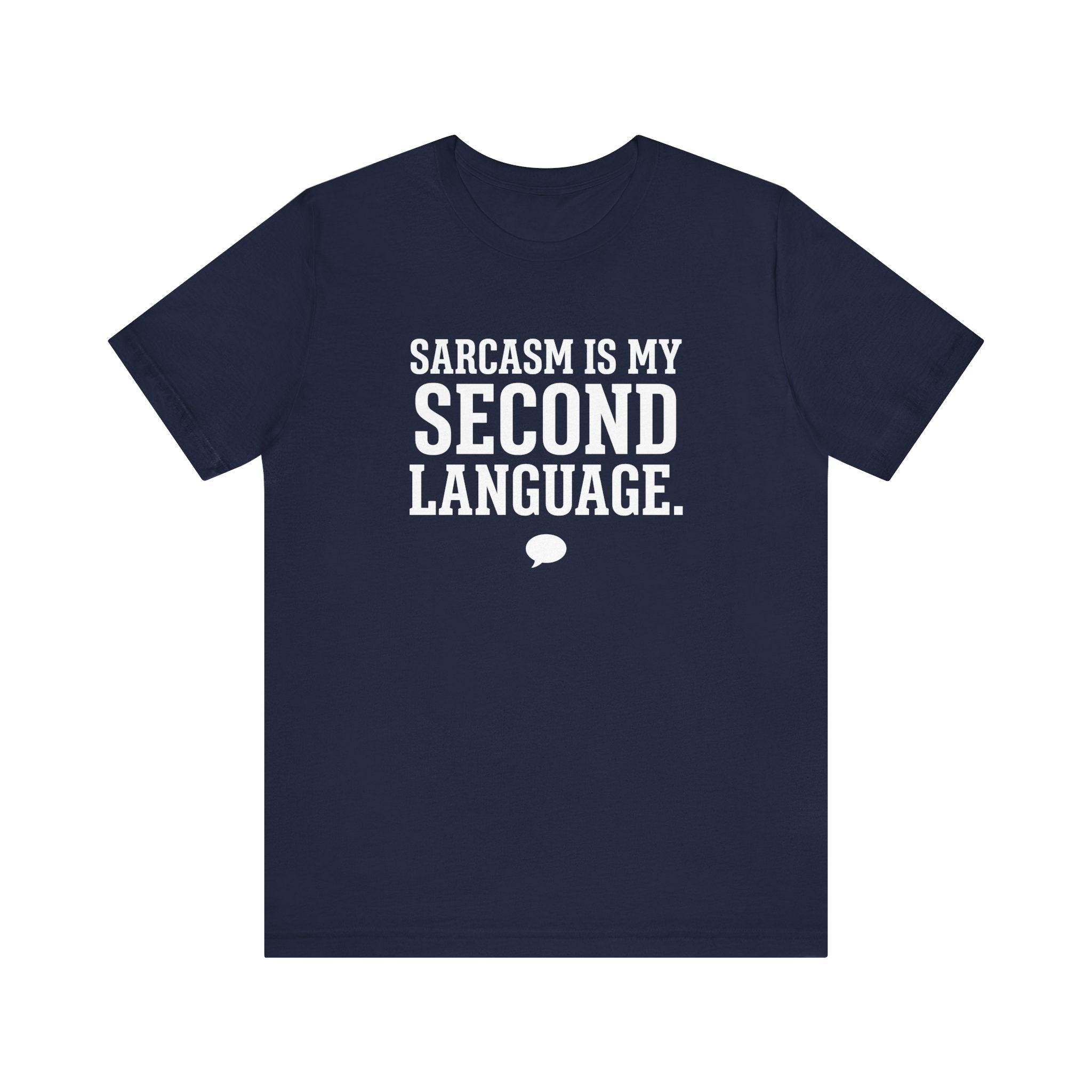 Sarcasm Is My Second Language