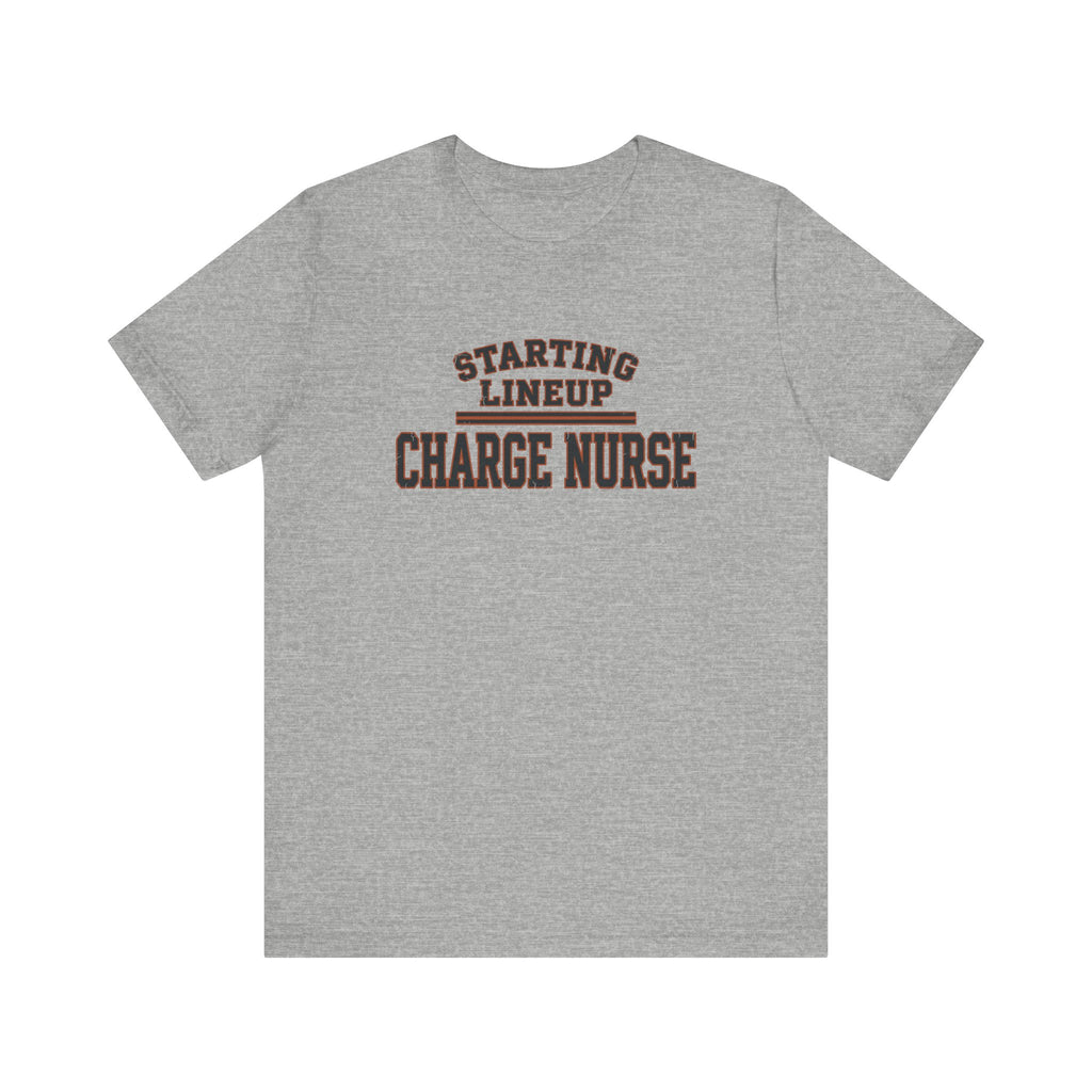 Starting Lineup: Charge Nurse | Varsity Nurse T-Shirt