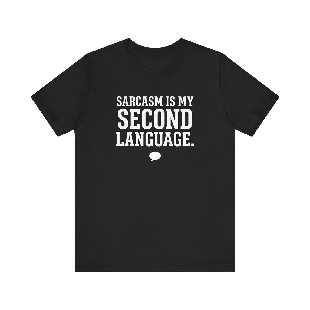 Sarcasm Is My Second Language