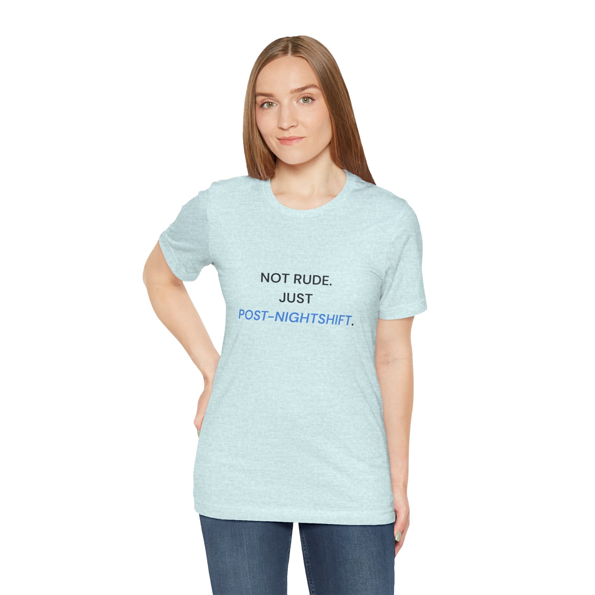 Not Rude Post Nightshift Tee