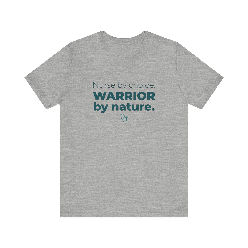 Nurse by Choice. Warrior by Nature.