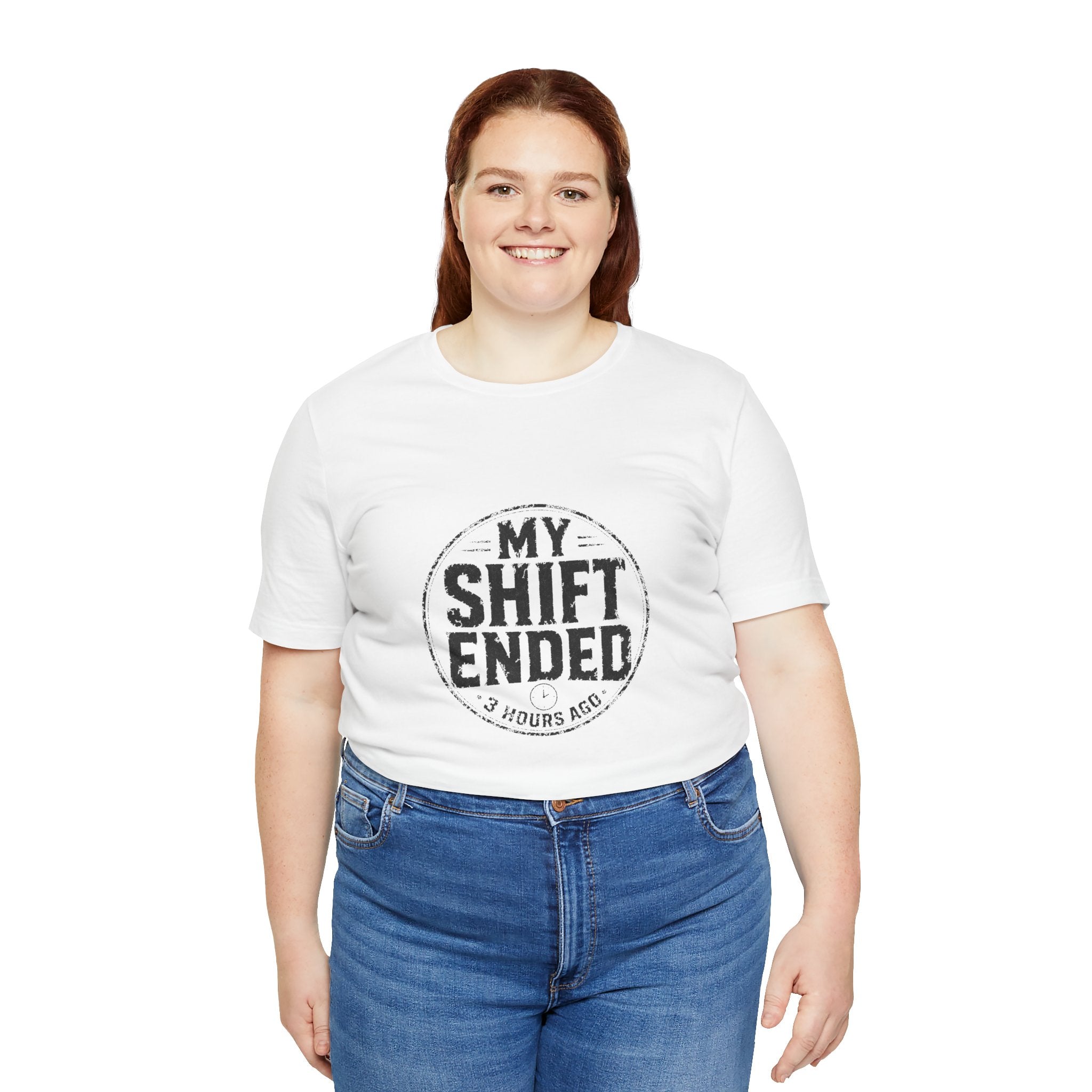 My Shift Ended 3 Hours Ago Tee