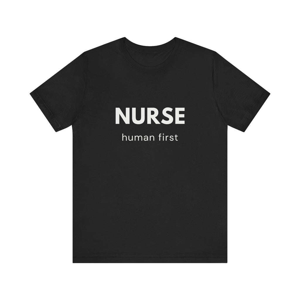 Nurse Human First Tee
