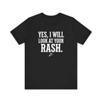 Yes, I Will Look at Your Rash.