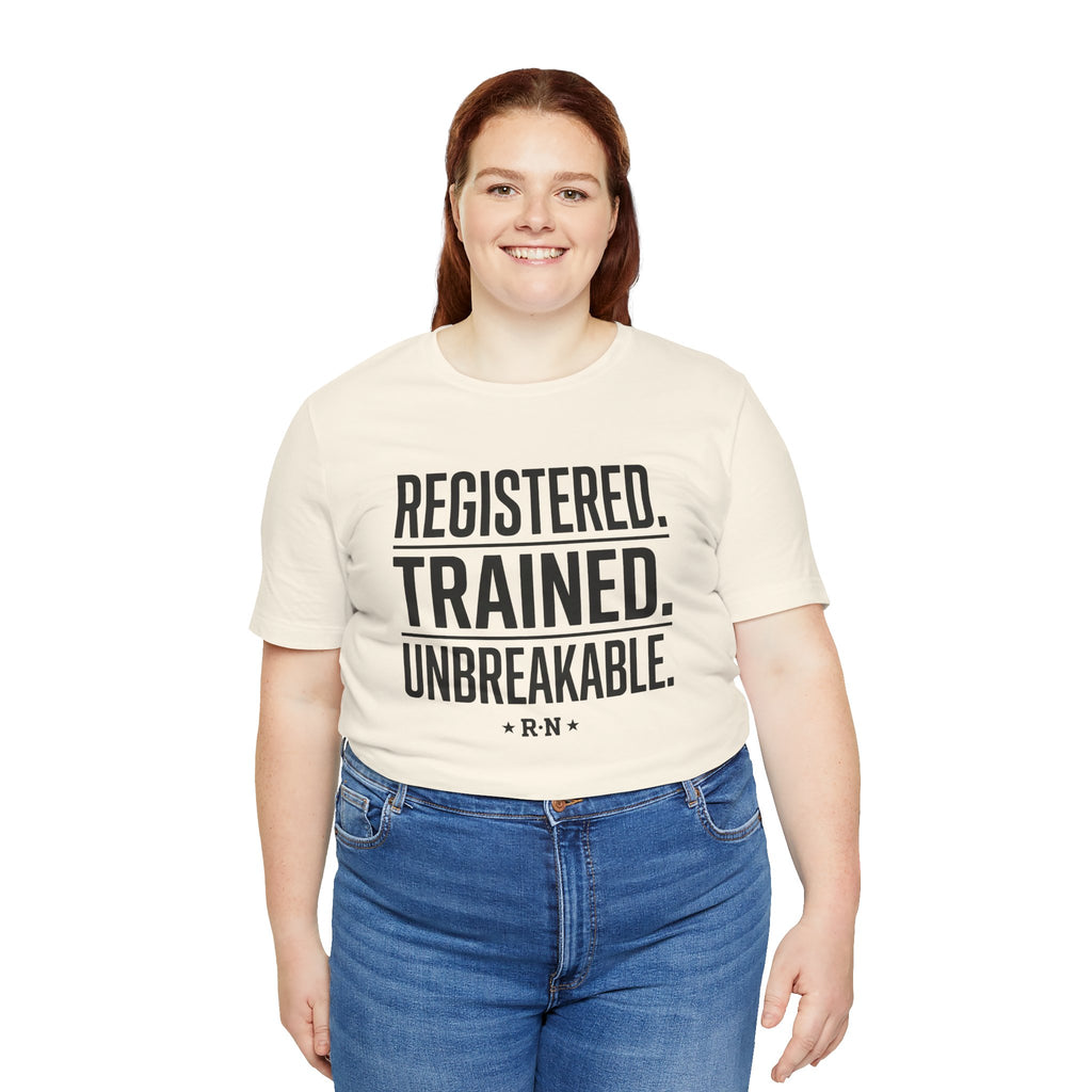 Registered. Trained. Unbreakable. Tee