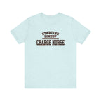 Starting Lineup: Charge Nurse | Varsity Nurse T-Shirt