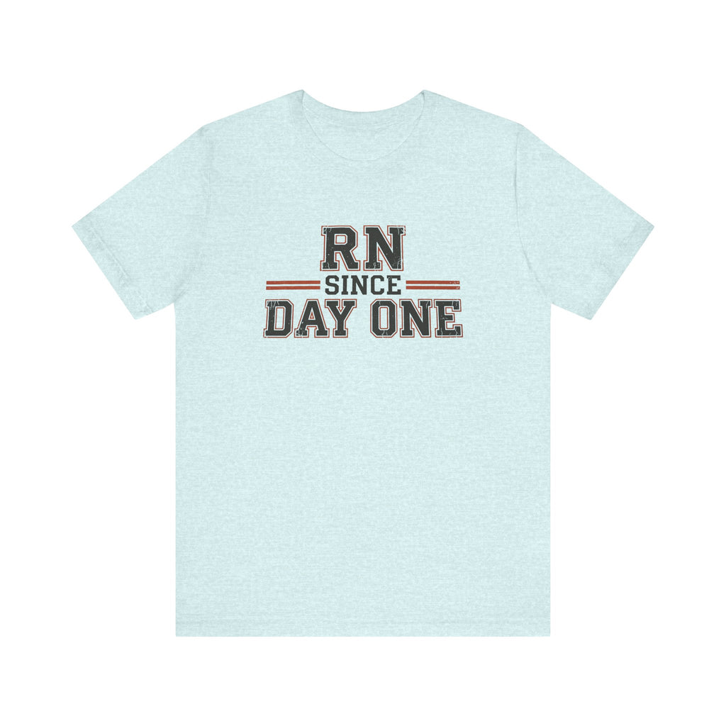 RN Since Day One | Varsity Nurse T-Shirt
