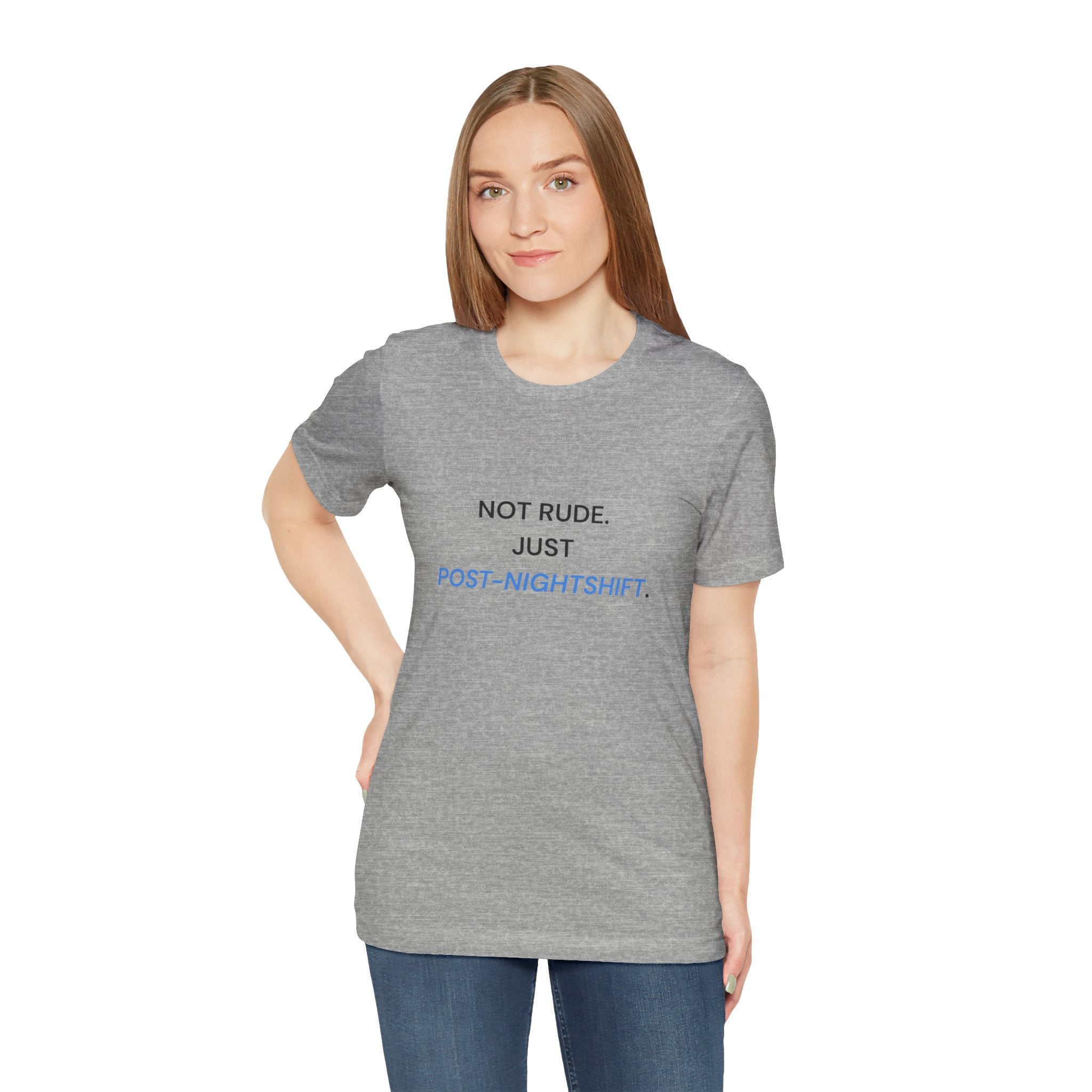 Not Rude Post Nightshift Tee