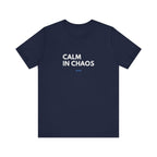 Calm In Chaos Tee