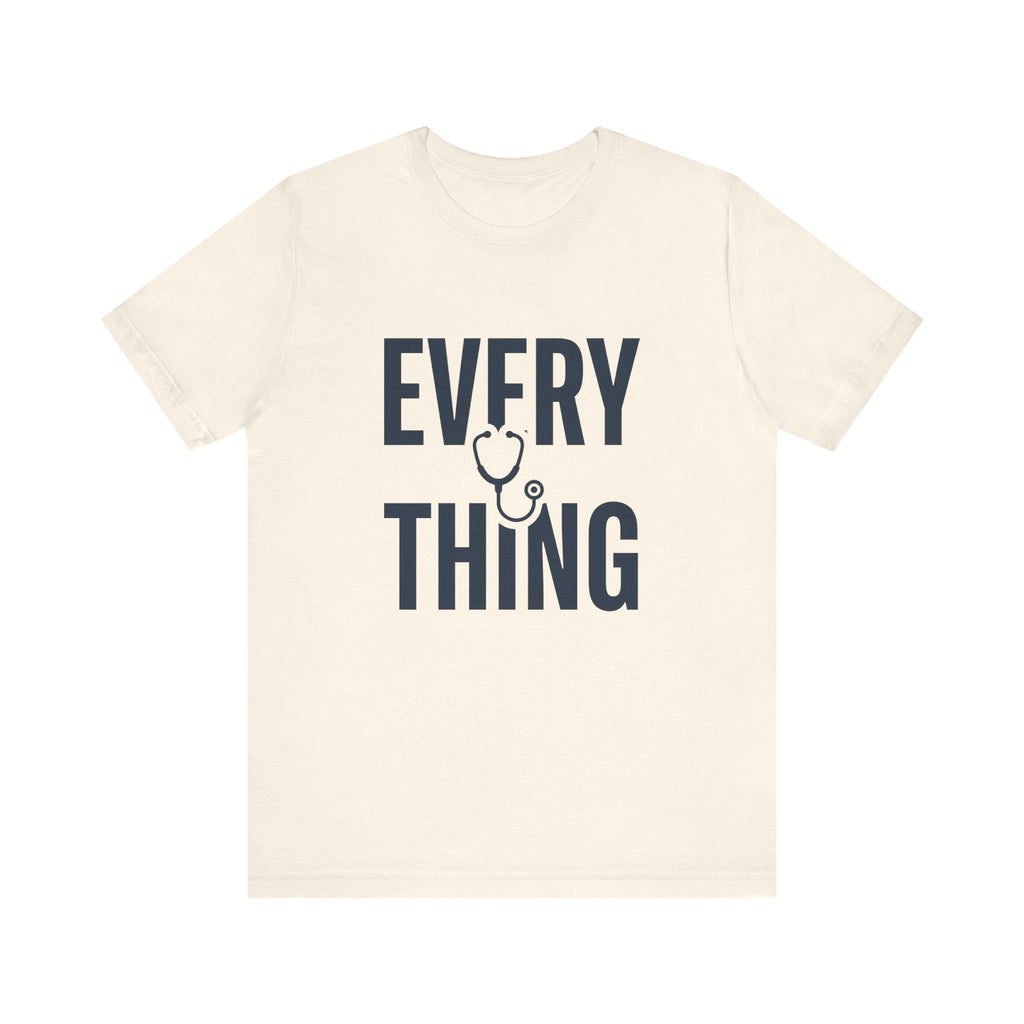 Invisible to Some. Everything to Others. | Nurse T-Shirt