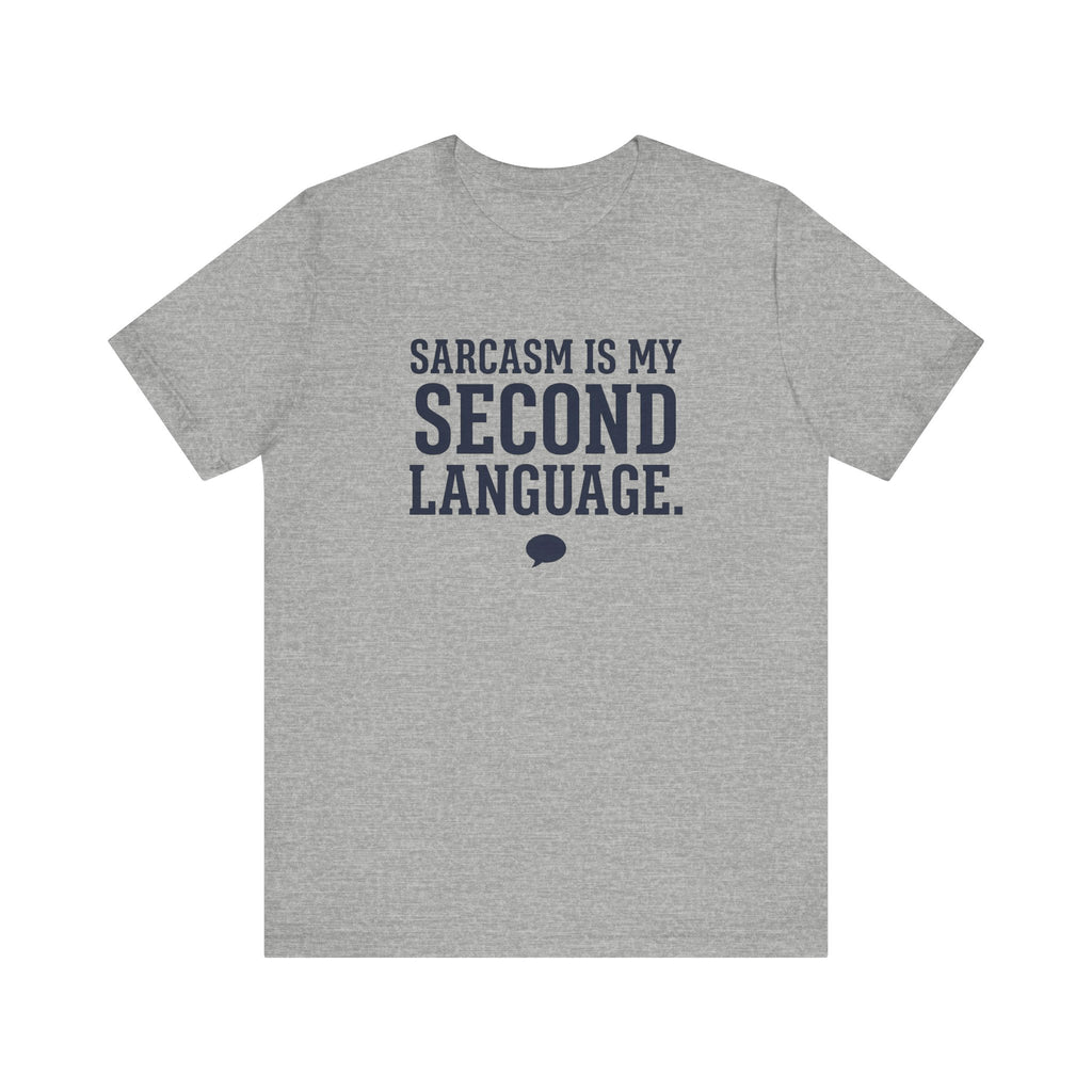 Sarcasm Is My Second Language