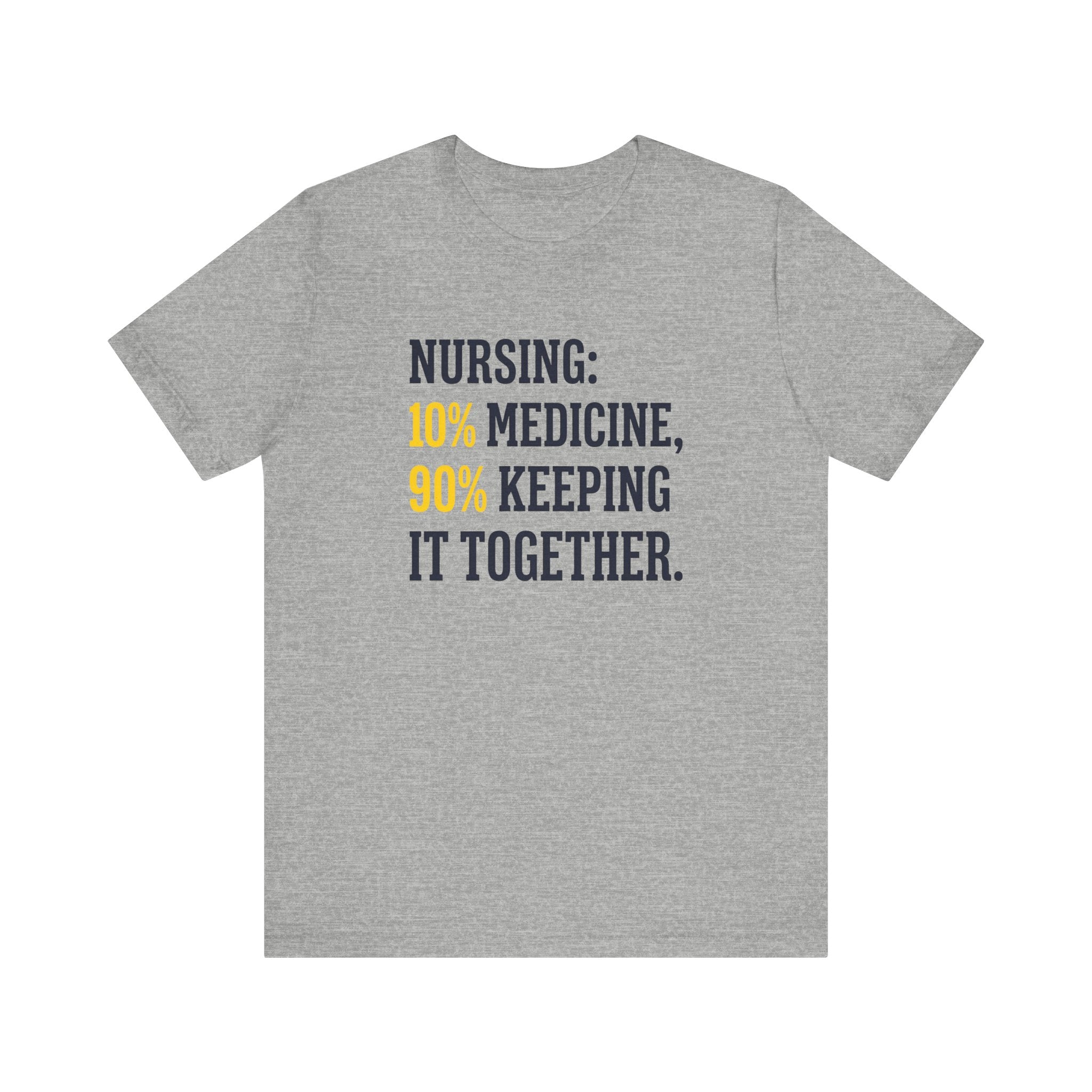 Nursing: 10% Medicine, 90% Keeping It Together