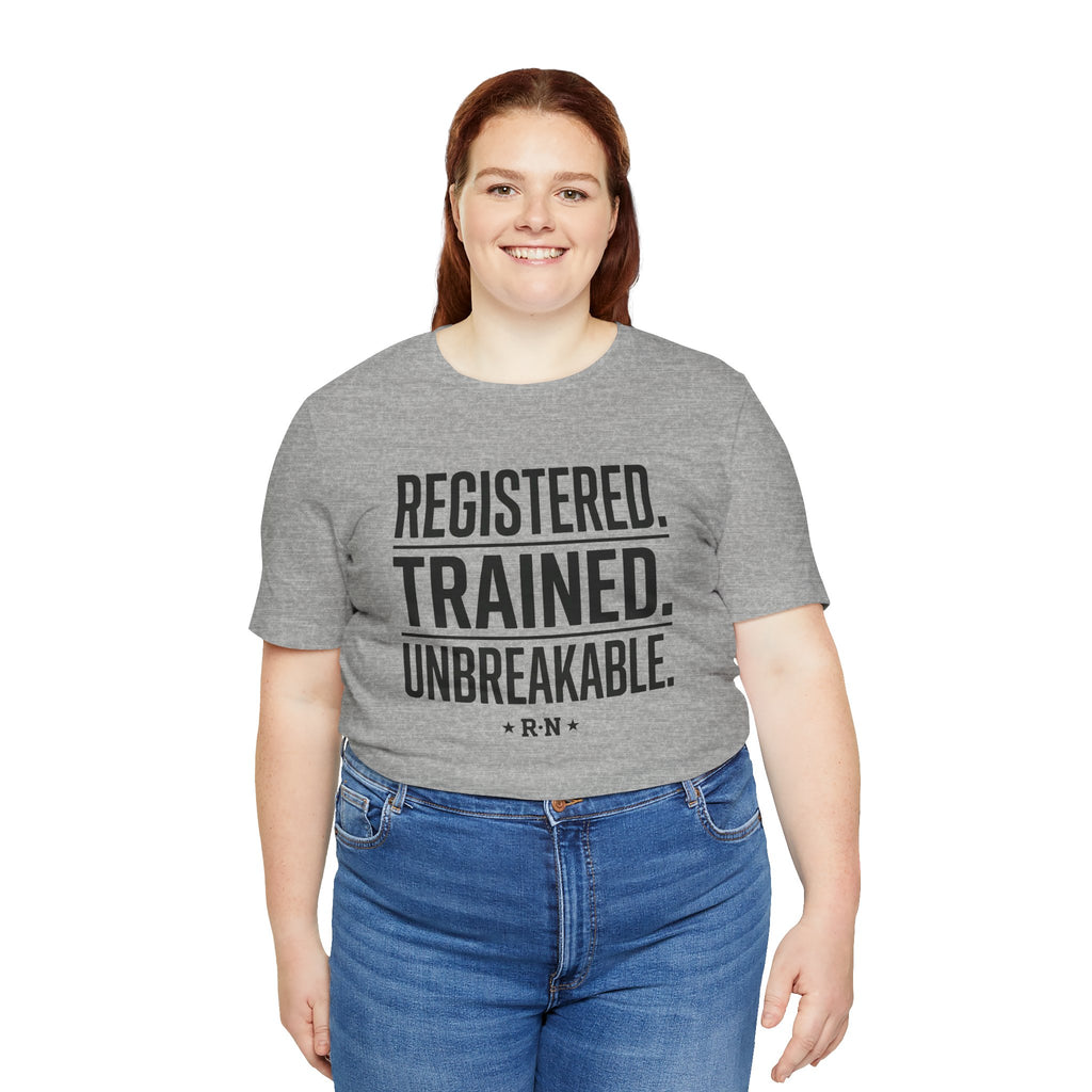 Registered. Trained. Unbreakable. Tee
