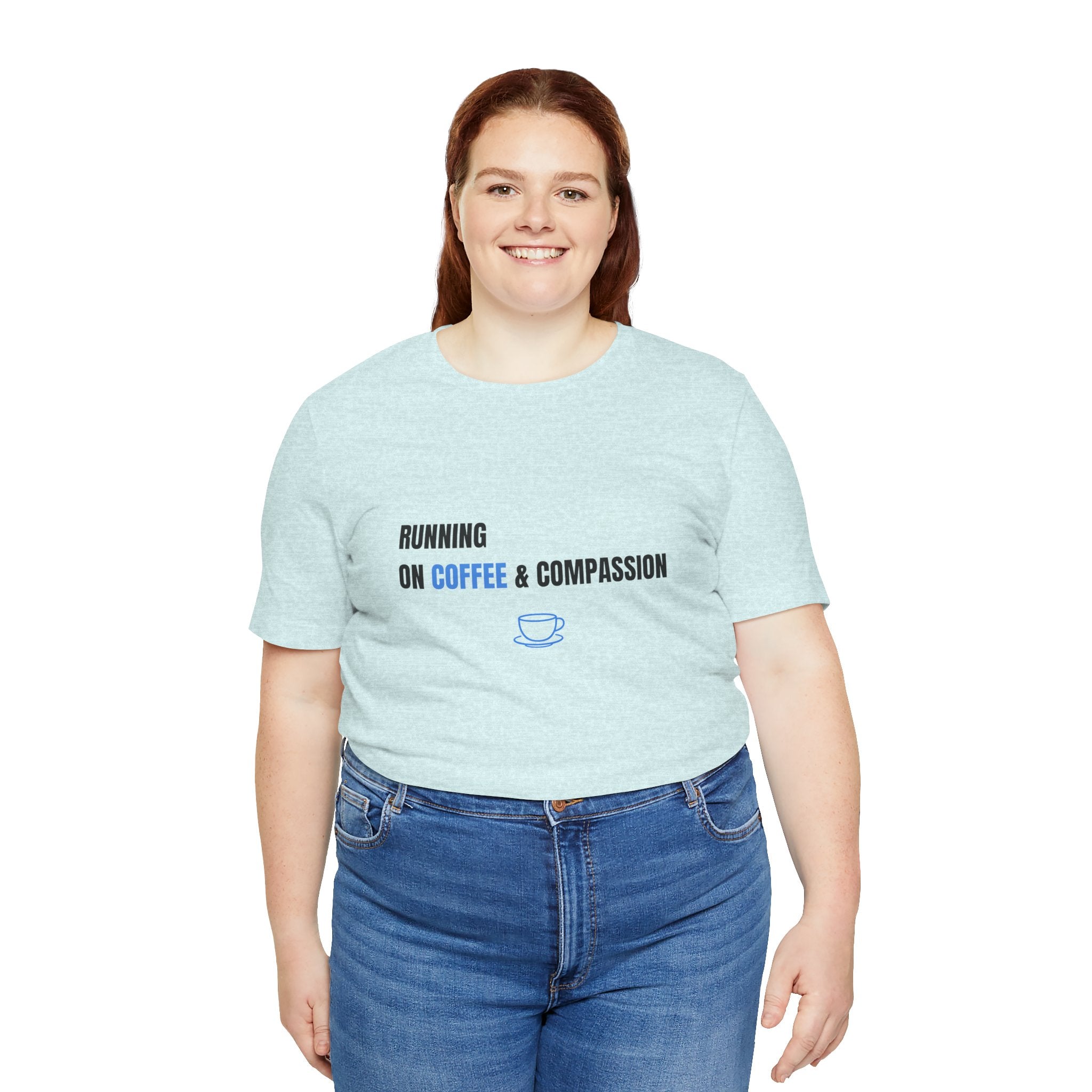 Coffee And Compassion Tee