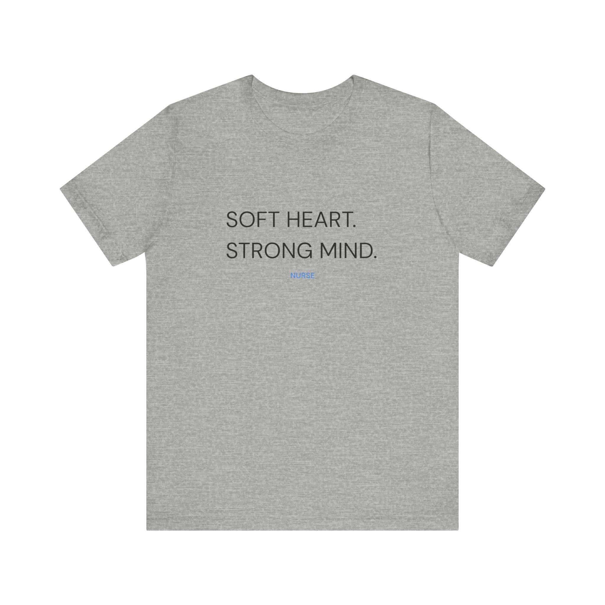 Soft Heart Strong Mind Tee