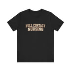Full Contact Nursing | Varsity Nurse T-Shirt