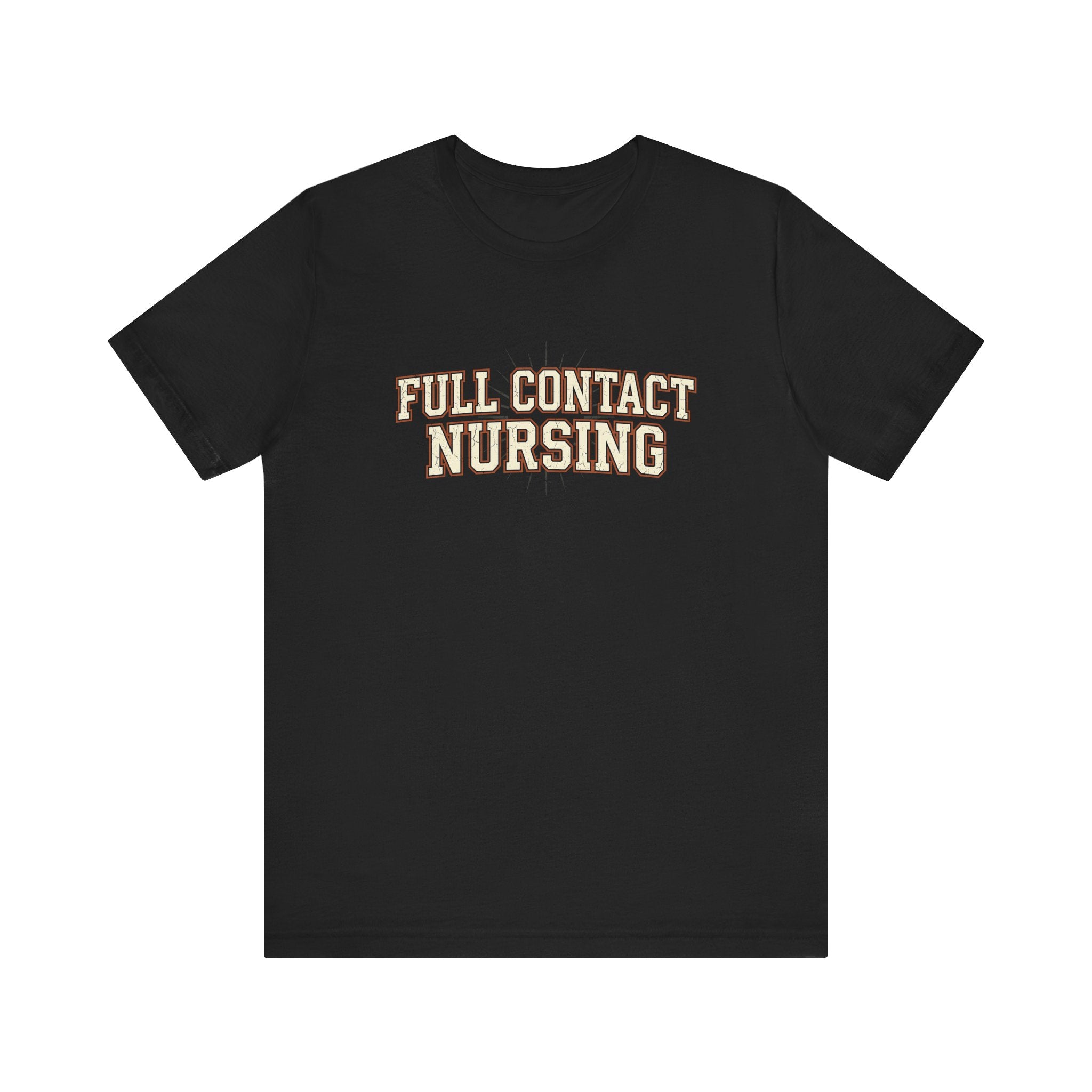 Full Contact Nursing | Varsity Nurse T-Shirt