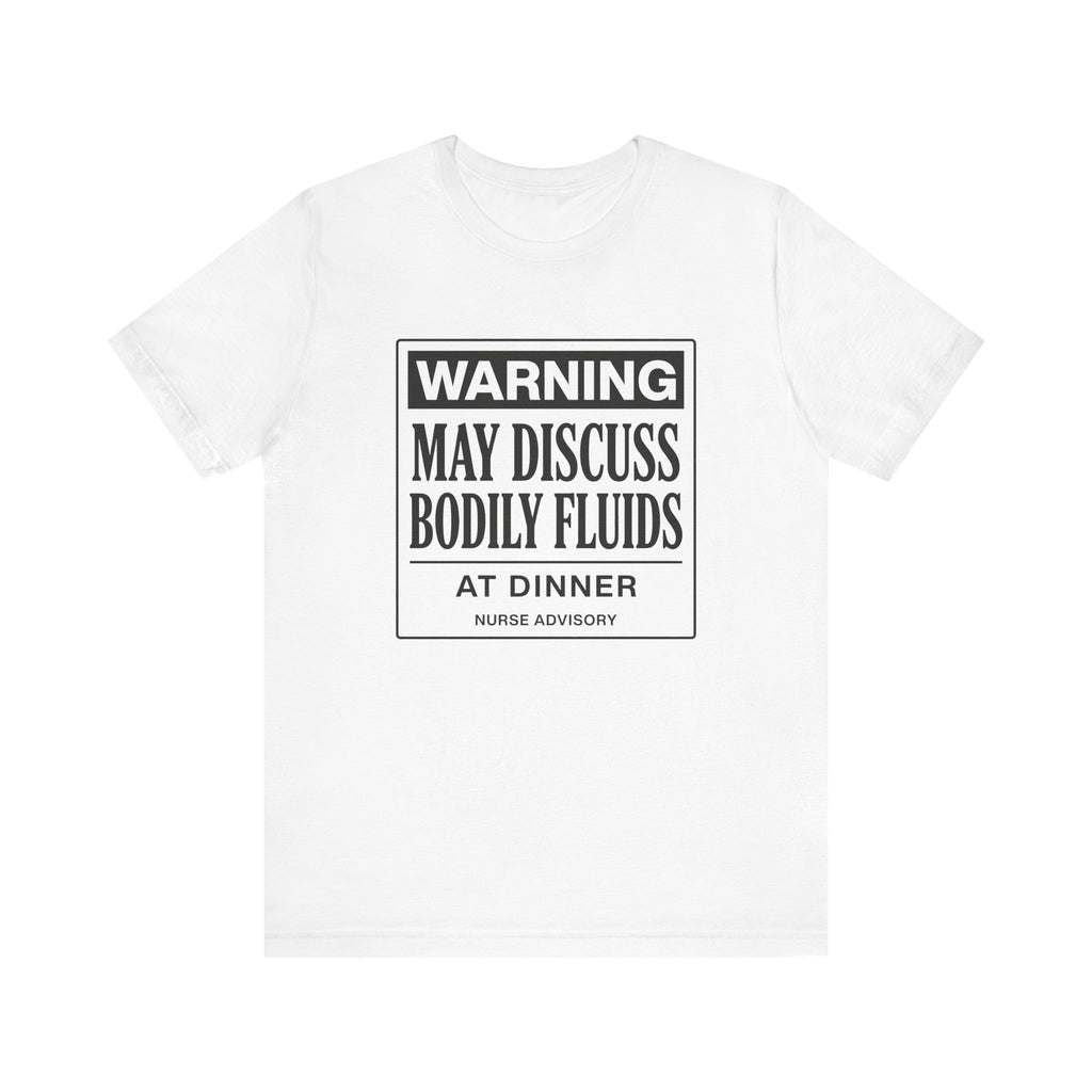Bodily Fluids Warning Tee