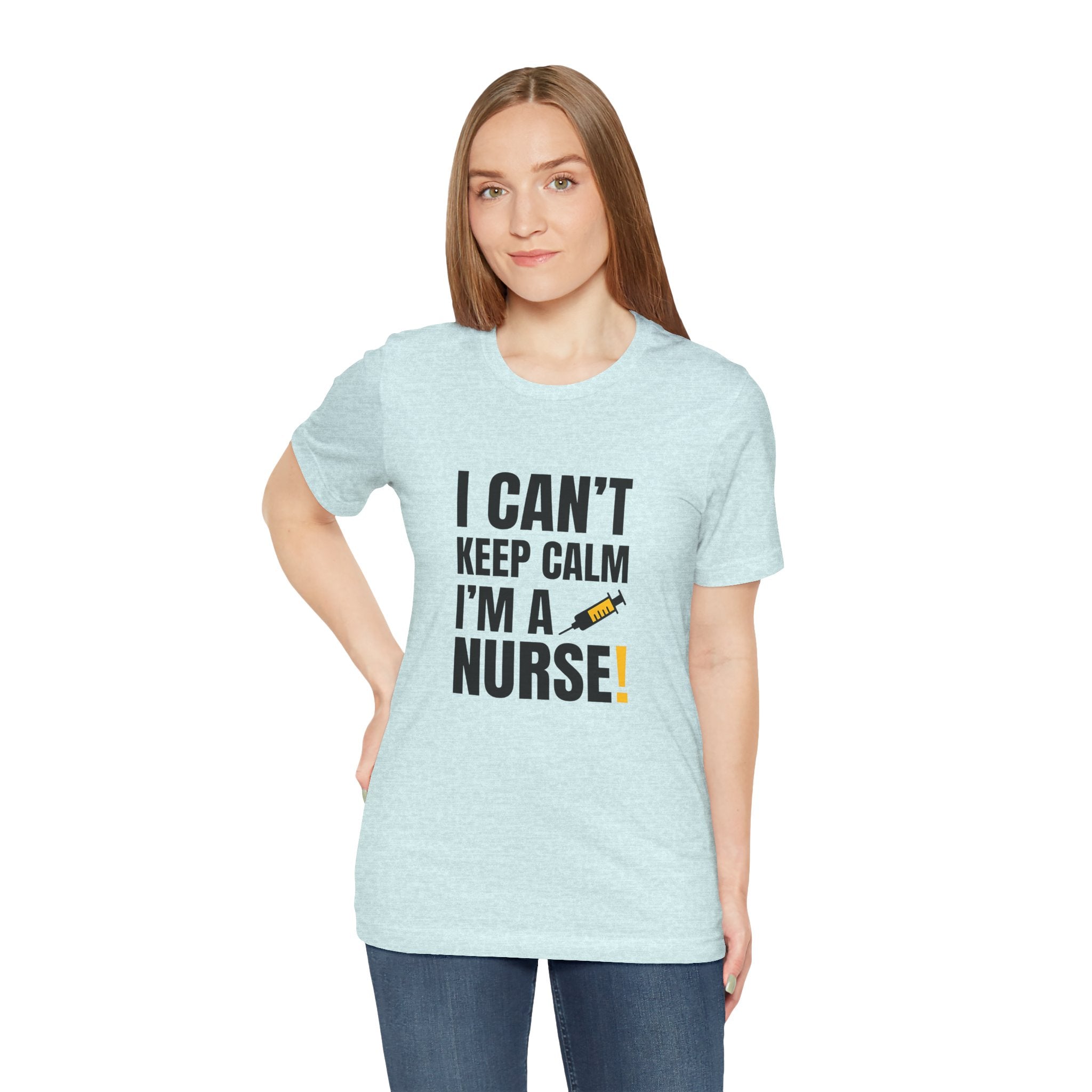 I Can't Keep Calm — I'm a Nurse | Funny Nurse T-Shirt
