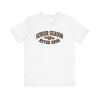 Senior Season Never Ends | Varsity Nurse T-Shirt