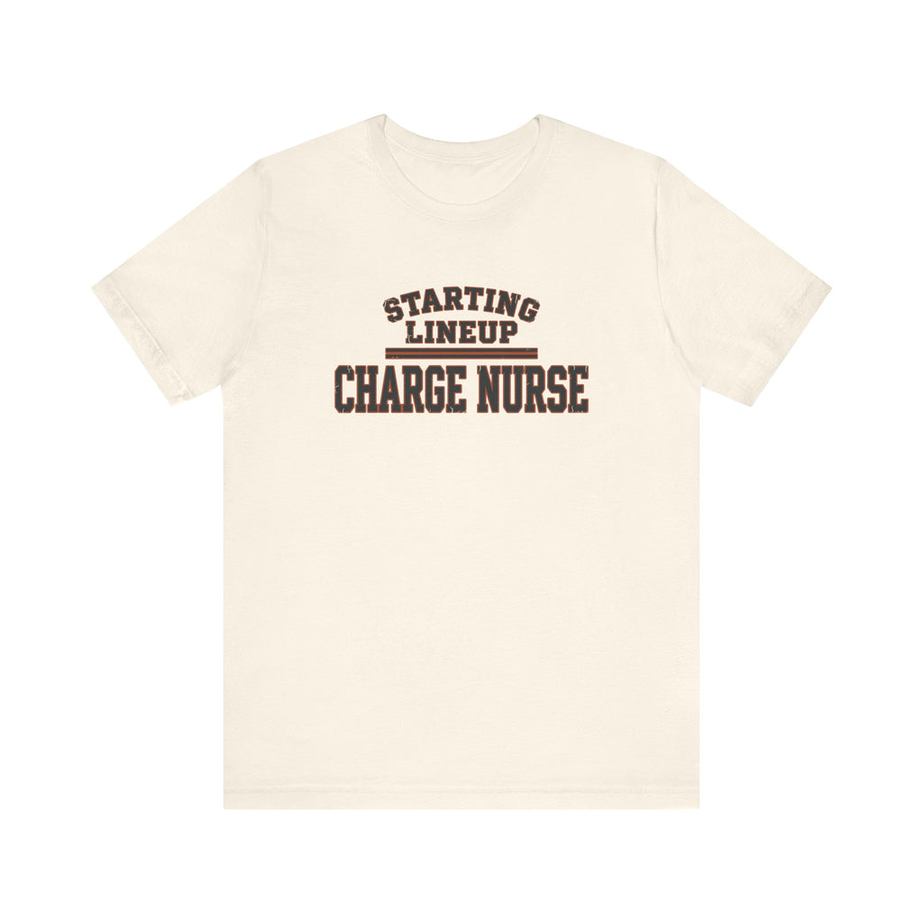 Starting Lineup: Charge Nurse | Varsity Nurse T-Shirt