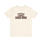 Starting Lineup: Charge Nurse | Varsity Nurse T-Shirt