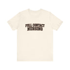 Full Contact Nursing | Varsity Nurse T-Shirt