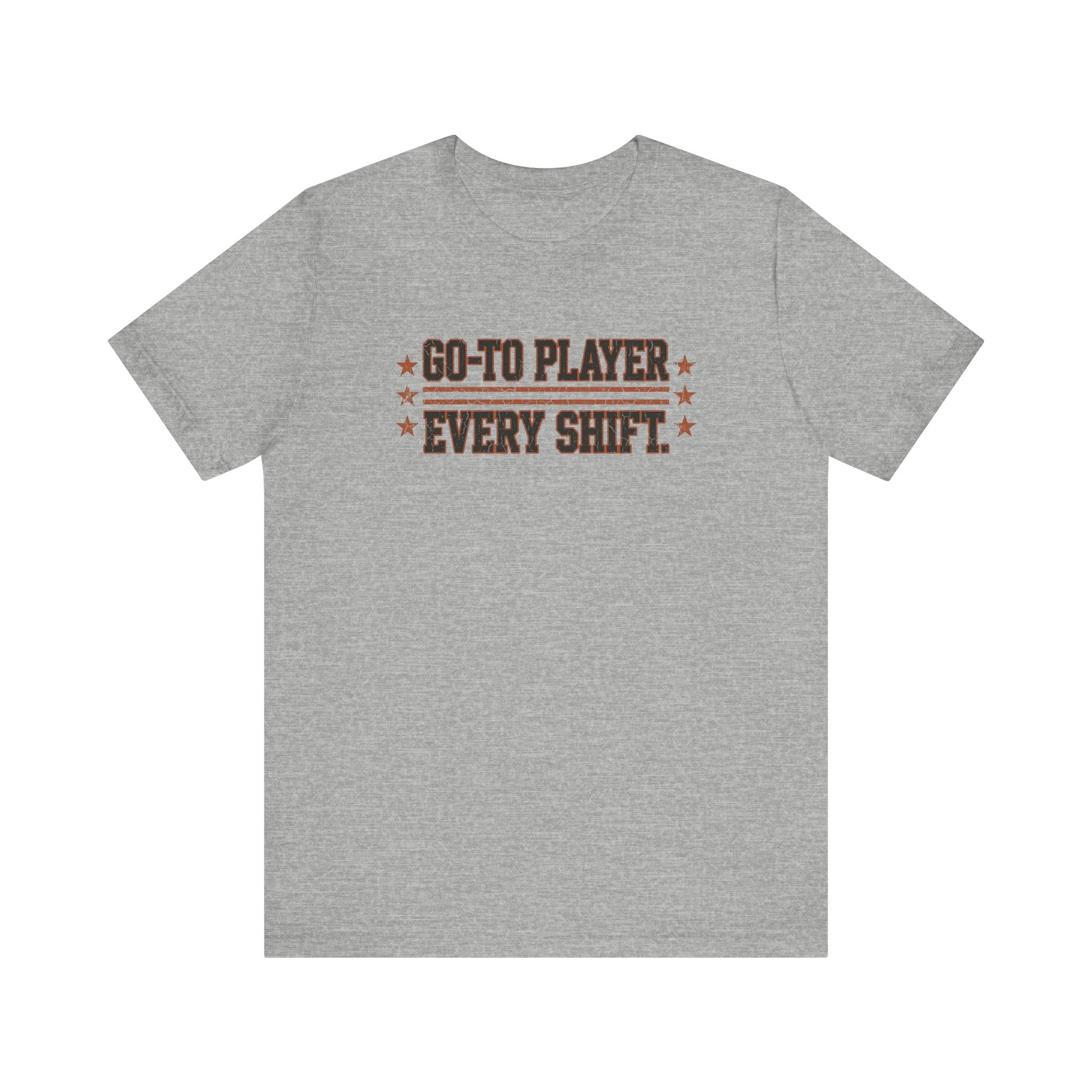 Go-To Player. Every Shift. | Varsity Nurse T-Shirt