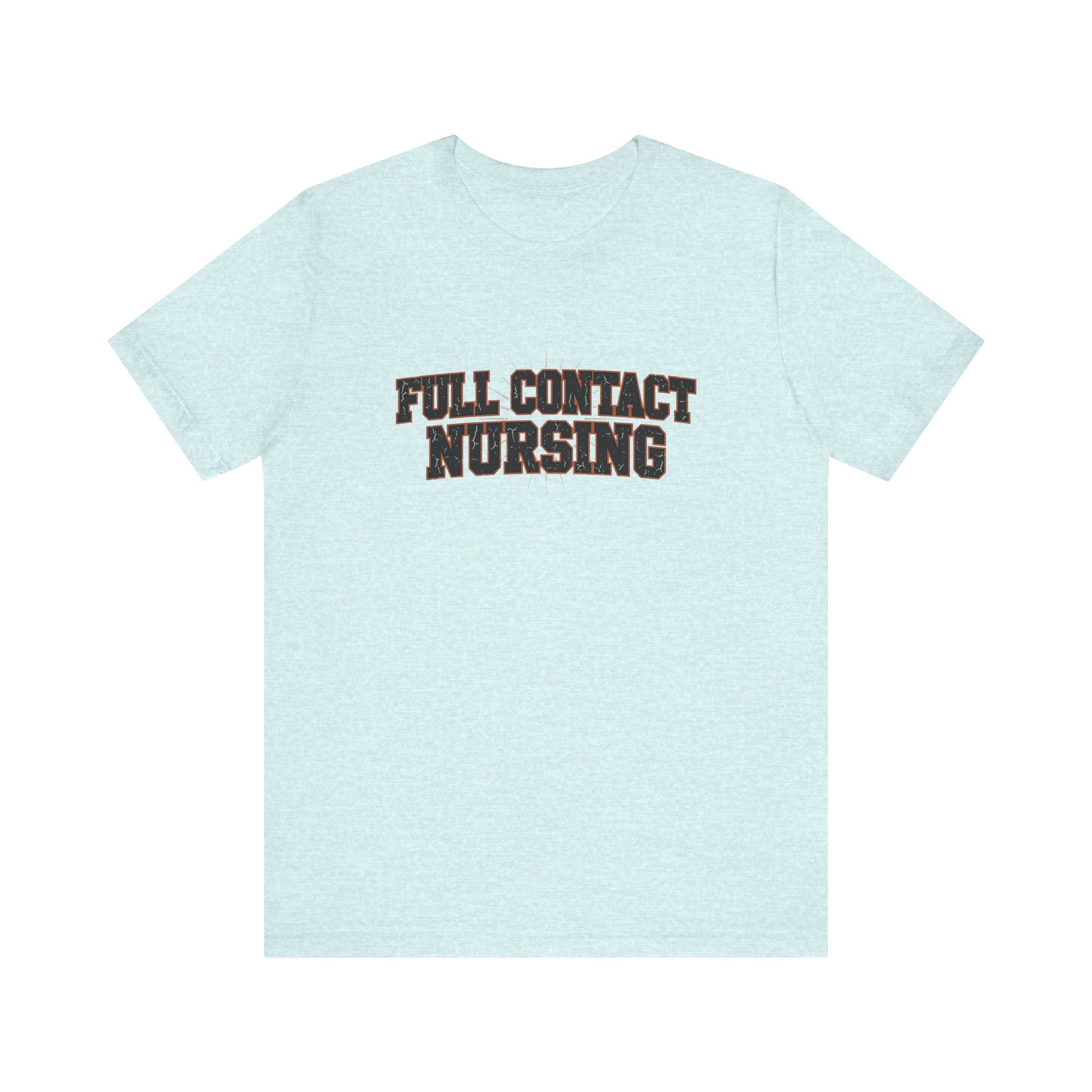 Full Contact Nursing | Varsity Nurse T-Shirt