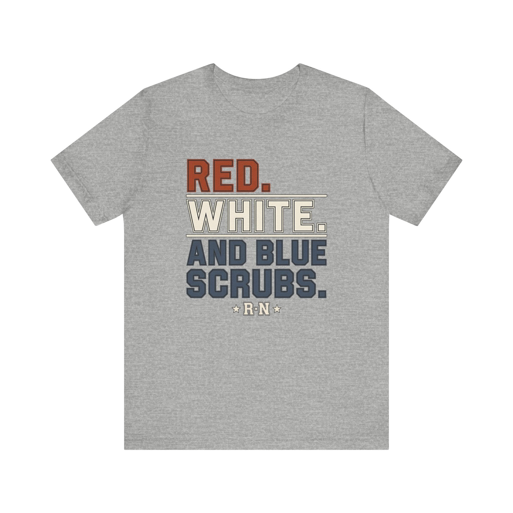Red. White. And Blue Scrubs. Tee