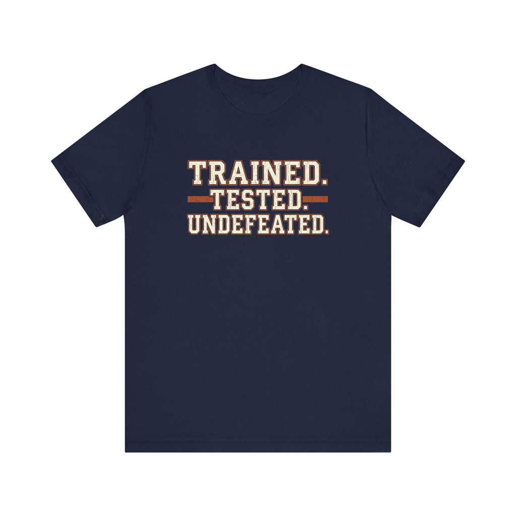 Trained. Tested. Undefeated. | Varsity Nurse T-Shirt