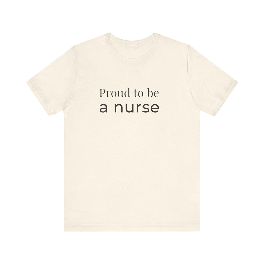 Proud To Be A Nurse Tee