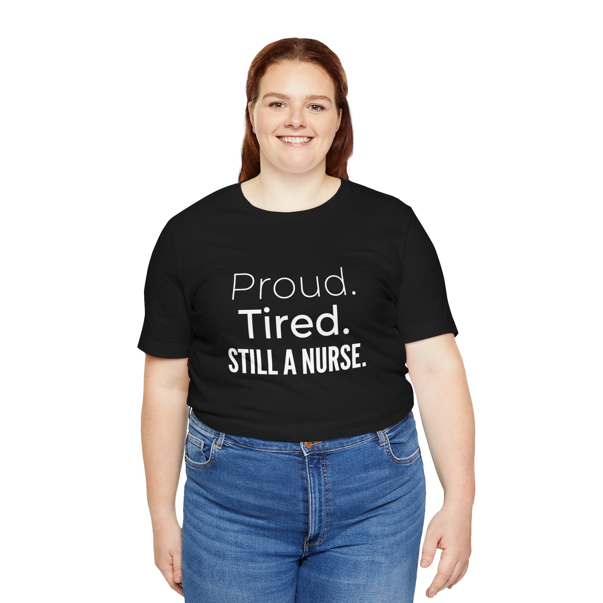 Proud. Tired. Still a Nurse.