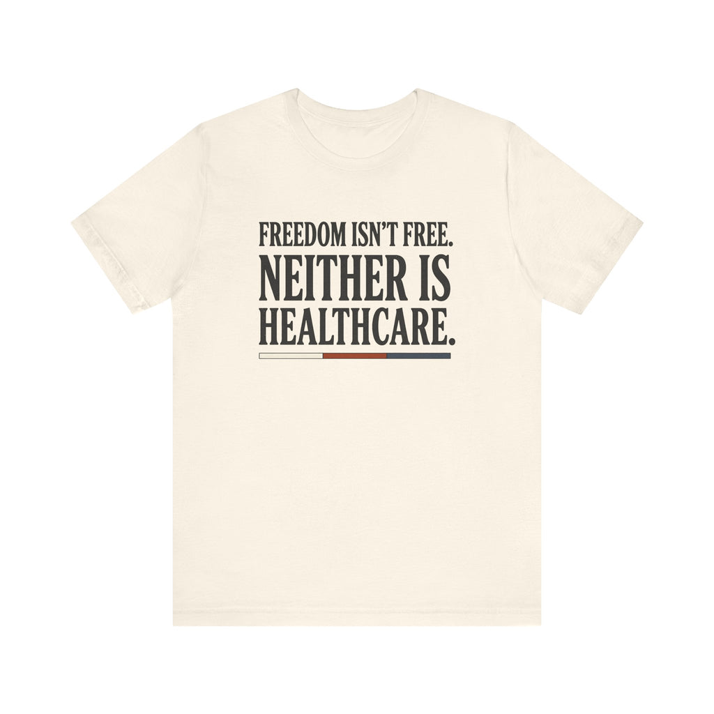 Freedom Isn't Free Tee