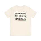 Freedom Isn't Free Tee