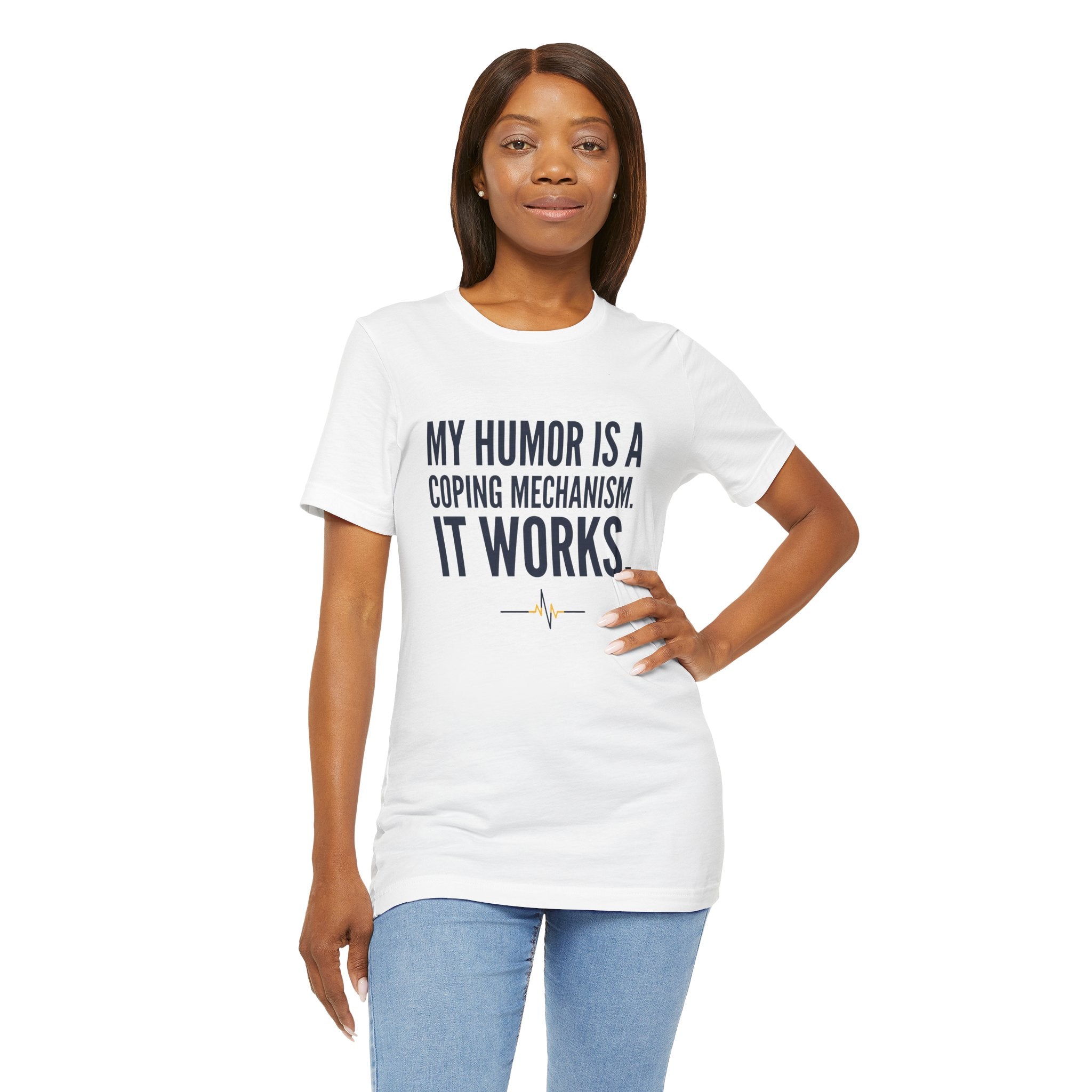 My Humor Is a Coping Mechanism. It Works. | Nurse T-Shirt