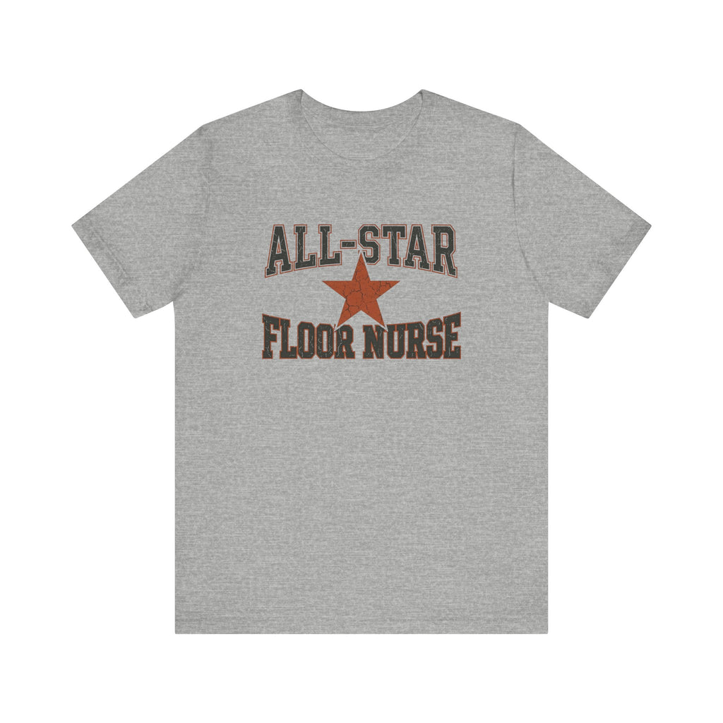 All-Star Floor Nurse | Varsity Nurse T-Shirt