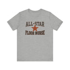 All-Star Floor Nurse | Varsity Nurse T-Shirt