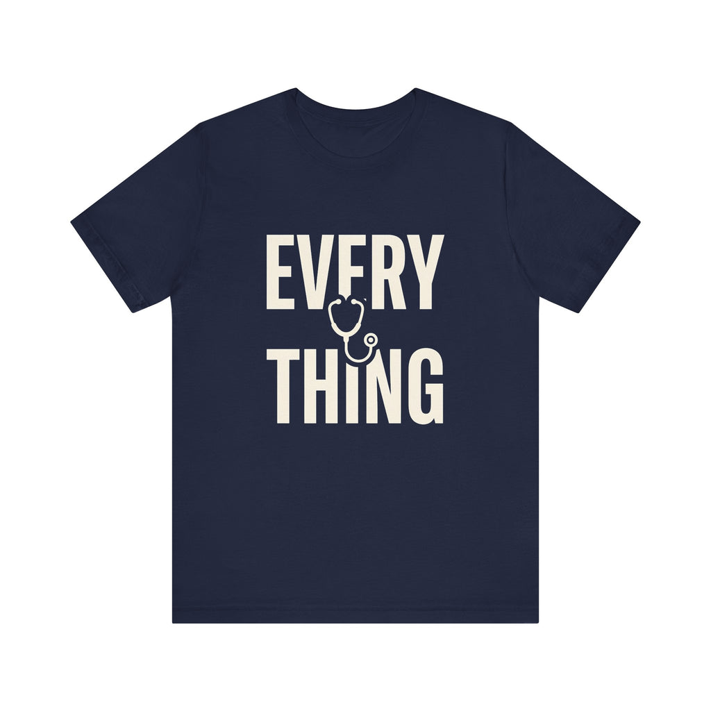 Invisible to Some. Everything to Others. | Nurse T-Shirt