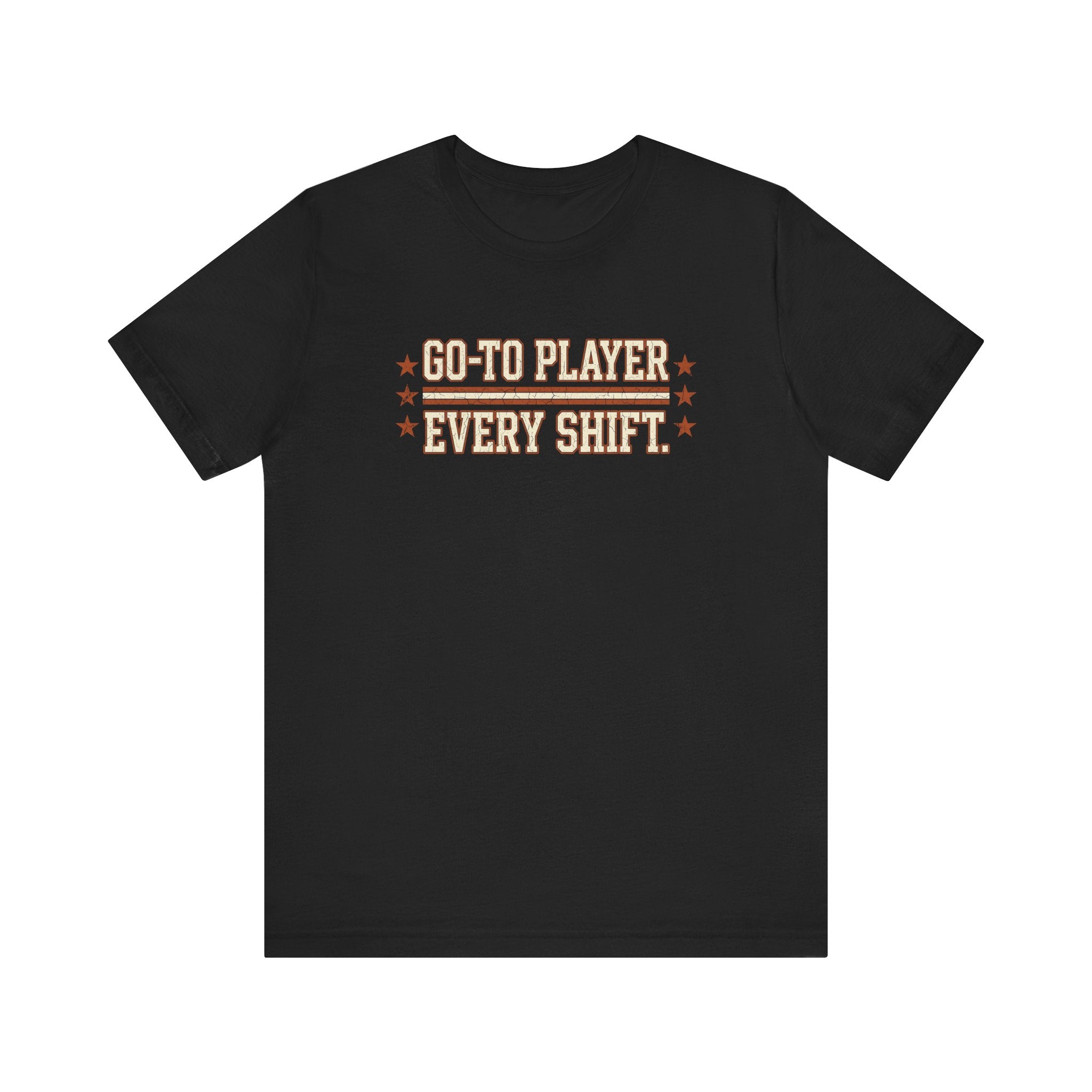 Go-To Player. Every Shift. | Varsity Nurse T-Shirt